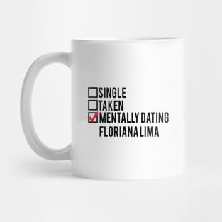 Mentally Dating Floriana Lima Mug